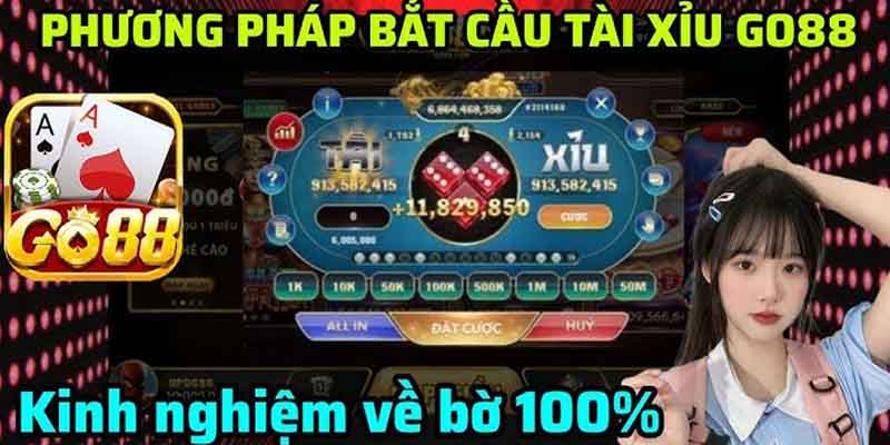 Tài xỉu Go88 | Bỏ Túi Kinh Nghiệm Chơi Bất Bại Từ Cao Thủ
